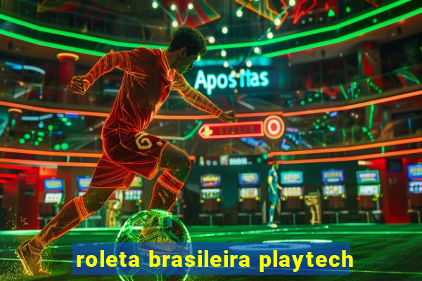 roleta brasileira playtech